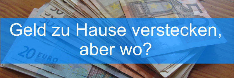 Geld zu Hause verstecken - Mein Geld Blog