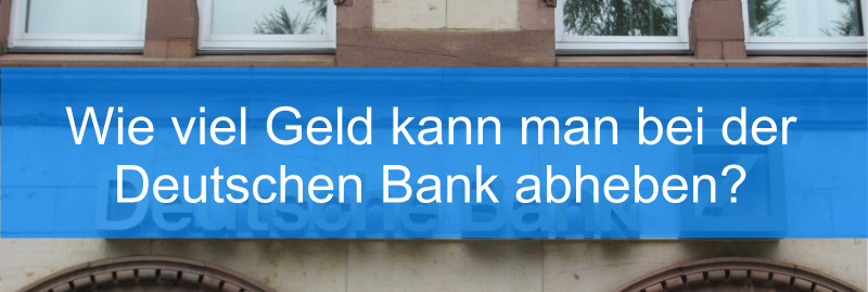 Geld abheben Deutsche Bank
