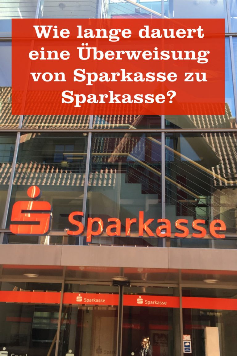 Wie lange dauert eine Überweisung von Sparkasse zur Sparkasse? Mein Geld Blog